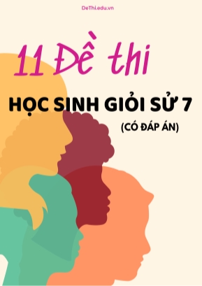 Bộ 11 Đề thi học sinh giỏi Sử 7 (Có đáp án)